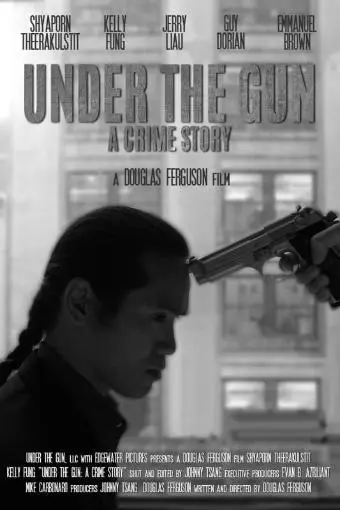 Under the Gun: A Crime Story_peliplat