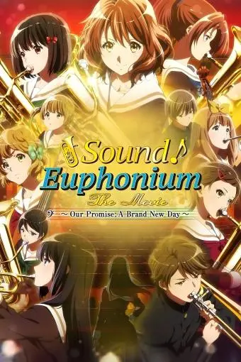 Sound! Euphonium the Movie - Our Promise: A Brand New Day_peliplat
