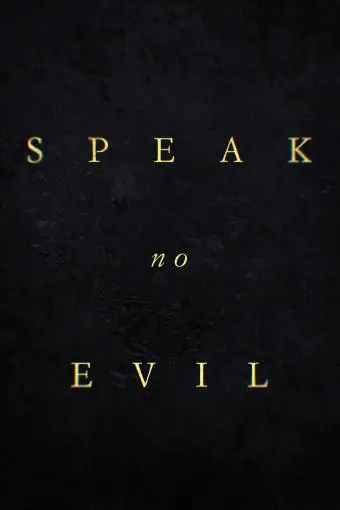 Speak No Evil_peliplat