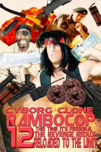 Cyborg Clone Rambocop 12: This Time It's Personal the Revenge Redux Reloaded to the Limit_peliplat