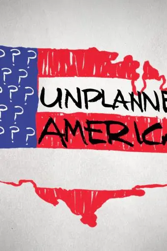 Unplanned America_peliplat
