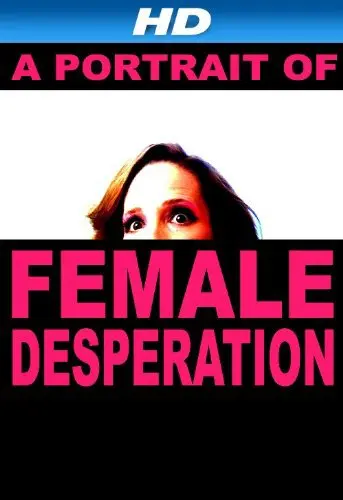 A Portrait of Female Desperation_peliplat