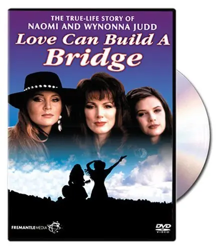 Naomi & Wynonna: Love Can Build a Bridge_peliplat