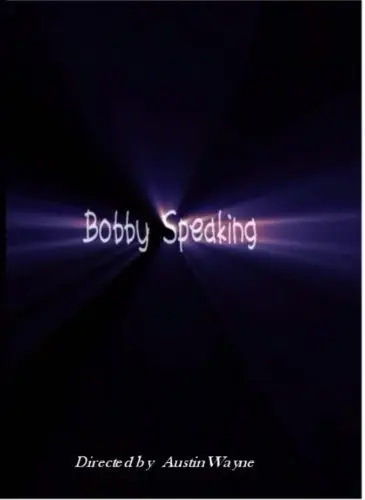 Bobby Speaking_peliplat