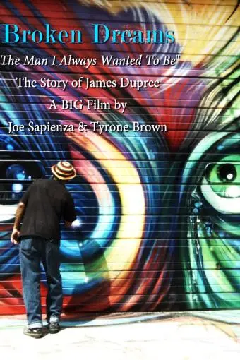 Broken Dreams: The Man I Always Wanted to Be/The Story of James Dupree_peliplat