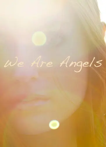 We Are Angels_peliplat