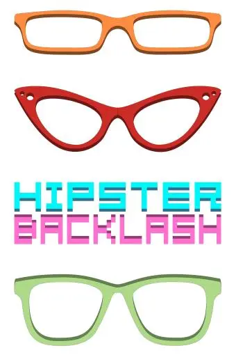 Hipster Backlash_peliplat