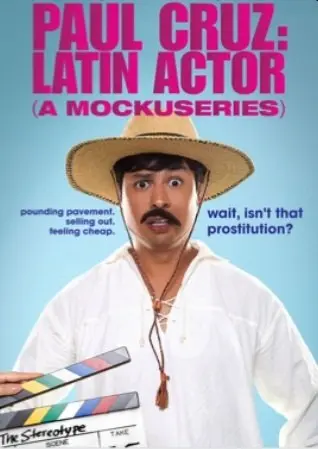 Paul Cruz: Latin Actor (A Mockuseries)_peliplat
