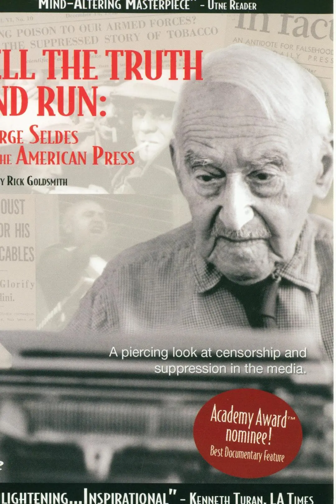 Tell the Truth and Run: George Seldes and the American Press_peliplat