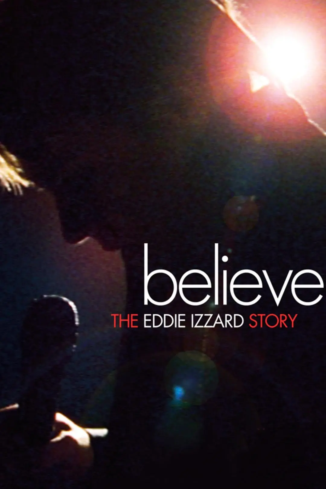 Believe: The Eddie Izzard Story_peliplat