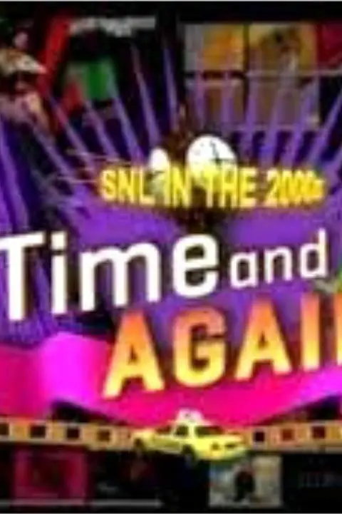 Saturday Night Live in the 2000s: Time and Again_peliplat