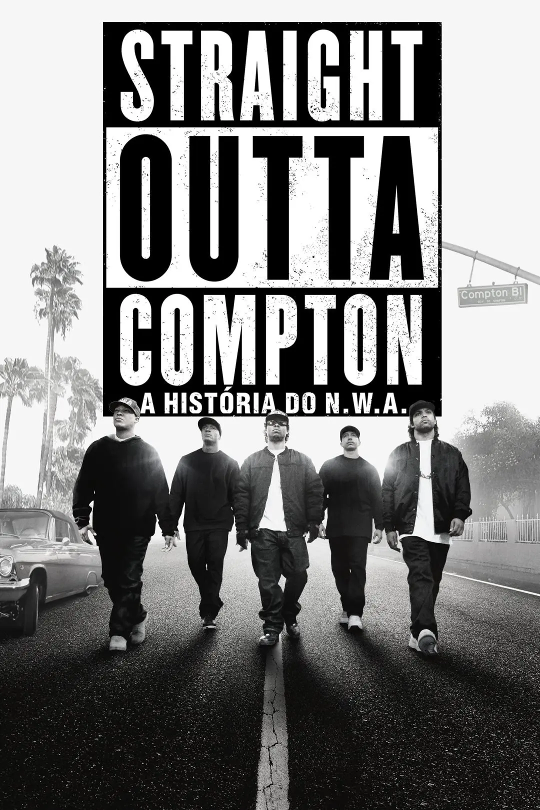 Straight Outta Compton: A História do N.W.A._peliplat