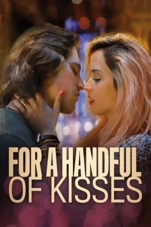 For a Handful of Kisses_peliplat