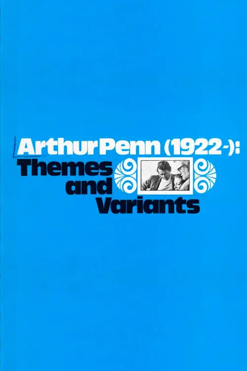 Arthur Penn, 1922-: Themes and Variants_peliplat