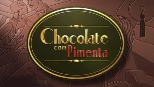 Chocolate com Pimenta (Trailer)_peliplat