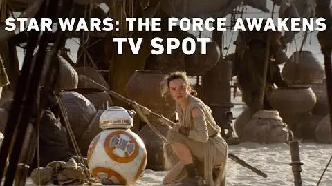 Star Wars: The Force Awakens TV Spot (Official)_peliplat