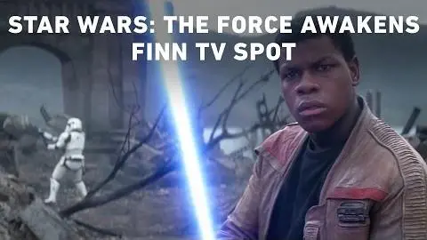 Star Wars: The Force Awakens Finn TV Spot (Official)_peliplat