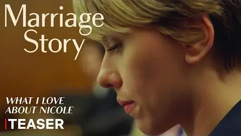 Marriage Story | Teaser Trailer (What I Love About Nicole) | Netflix_peliplat
