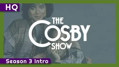 The Cosby Show (1984-1992) Season 3 Intro_peliplat