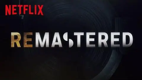 Remastered | Official Sneak Peek  [HD] | Netflix_peliplat