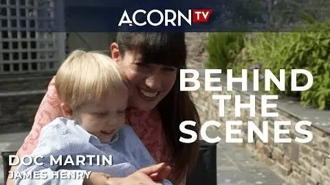 Acorn TV Exclusive | Doc Martin Behind the Scenes: Meeting James Henry_peliplat