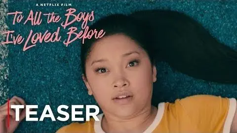 To All The Boys I've Loved Before | Teaser [HD] | Netflix_peliplat