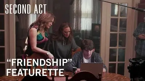 Second Act | "Friendship" Featurette | Now In Theaters_peliplat