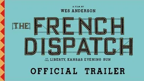 The French Dispatch | Official Trailer_peliplat