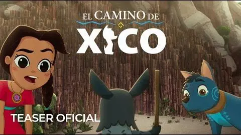 Teaser - El Camino de Xico_peliplat