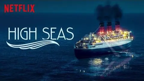 High Seas - Season 1 (2019) HD Trailer_peliplat