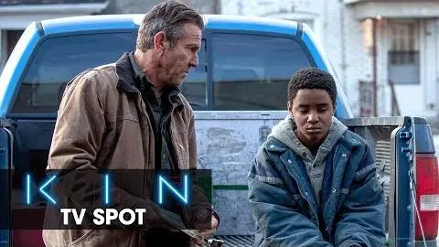 Kin (2018 Movie) Official TV Spot “Outsider” - Dennis Quaid, Zoe Kravitz_peliplat