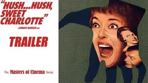 HUSH.HUSH, SWEET CHARLOTTE (Masters of Cinema) New & Exclusive HD Trailer_peliplat