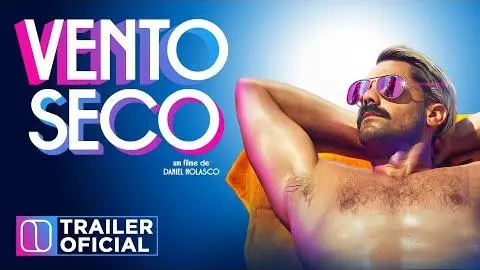 Vento Seco | Trailer Oficial | Estreia 05 de Agosto_peliplat