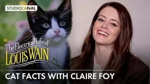 Cat Facts with Claire Foy | THE ELECTRICAL LIFE OF LOUIS WAIN_peliplat