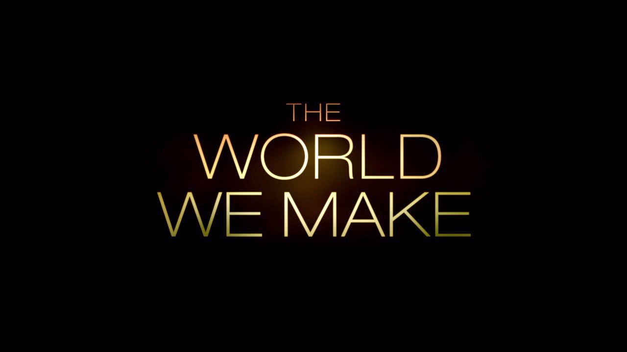 THE WORLD WE MAKE Trailer_peliplat