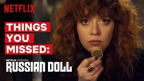 Russian Doll | Everything You Might Have Missed | Netflix_peliplat