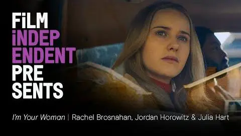 I'M YOUR WOMAN (Amazon) | Rachel Brosnahan, Jordan Horowitz & Julia Hart - Q&A | Film Independent_peliplat