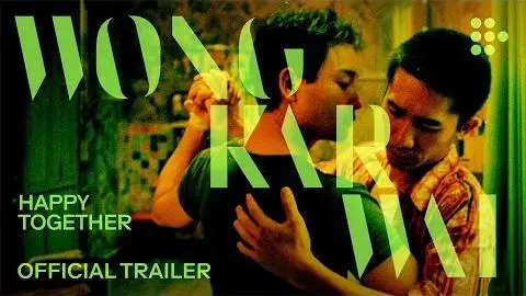 Wong Kar Wai's HAPPY TOGETHER | Official Trailer | Brand New Restoration_peliplat