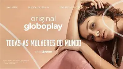 Todas As Mulheres Do Mundo | Série Original Globoplay_peliplat