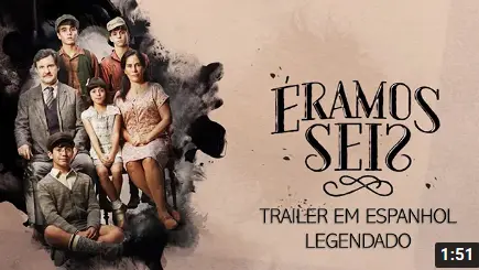 [Trailer] Apresentação em inglês de "Éramos Seis" (legendado em espanhol)_peliplat