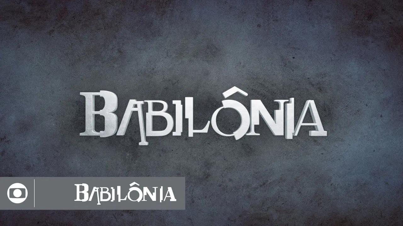 Babilônia: abertura da novela das nove da Globo; veja_peliplat