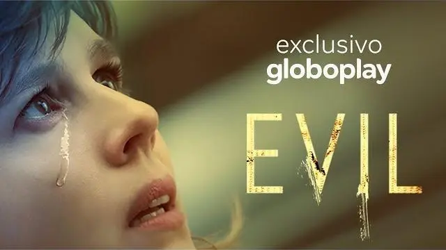 Evil l Série Exclusiva Globoplay_peliplat