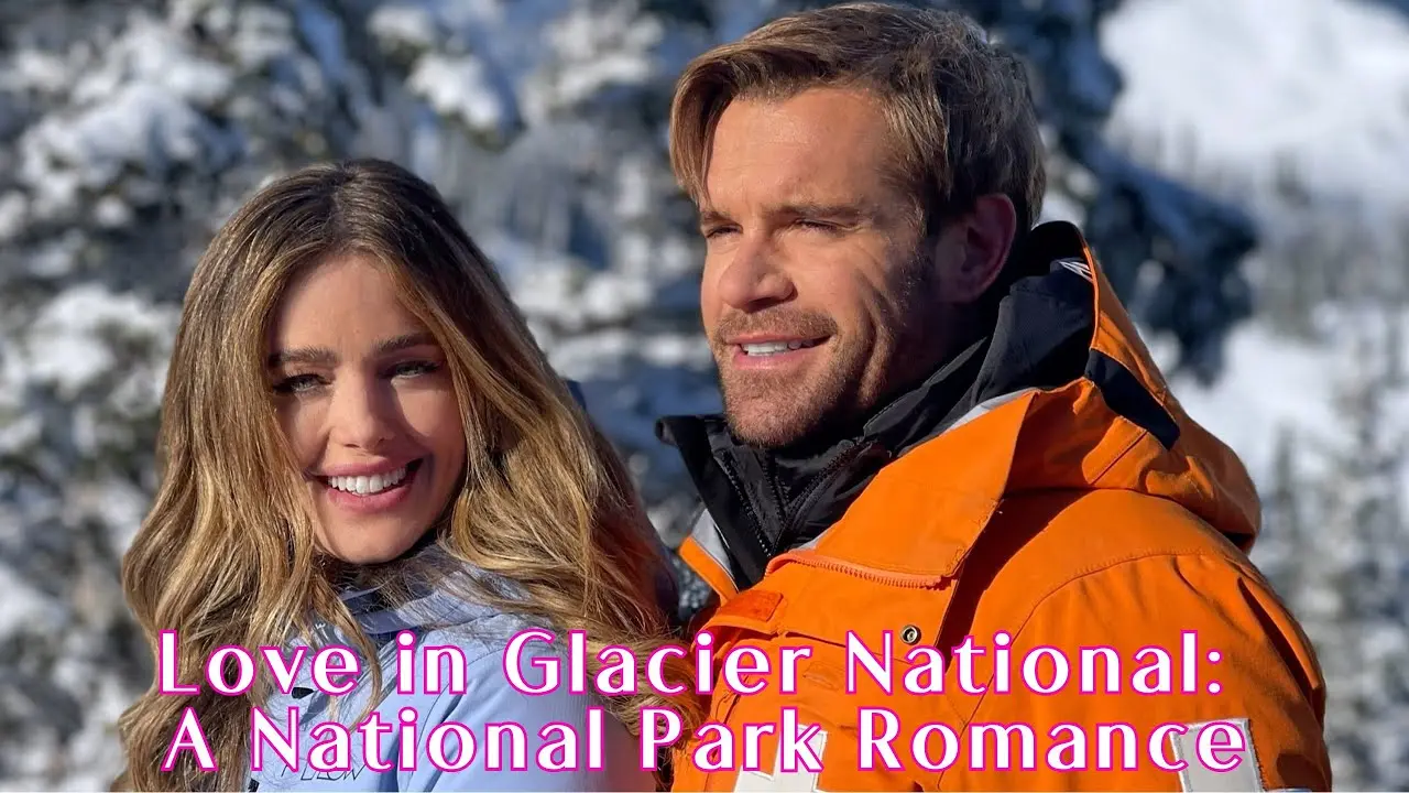 Love in Glacier National: a National Park Romance (2023) Lovely Romantic Hallmark Trailer_peliplat