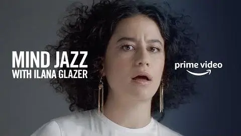 Ilana Glazer's Mind Jazz | The Planet Is Burning | Prime Video_peliplat