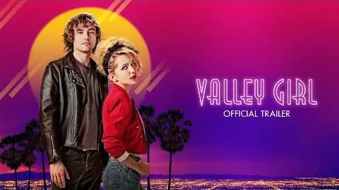 VALLEY GIRL Official Trailer (2020)_peliplat
