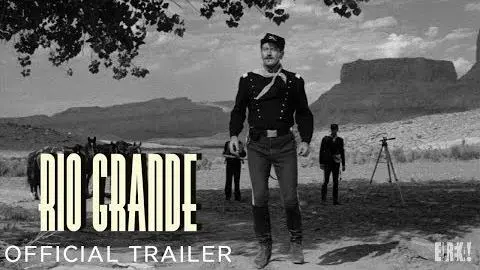 RIO GRANDE (Masters of Cinema) New & Exclusive Trailer_peliplat