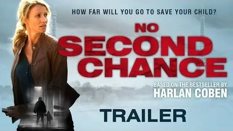 Harlan Coben's NO SECOND CHANCE (AKA Une chance de trop) UK Trailer_peliplat