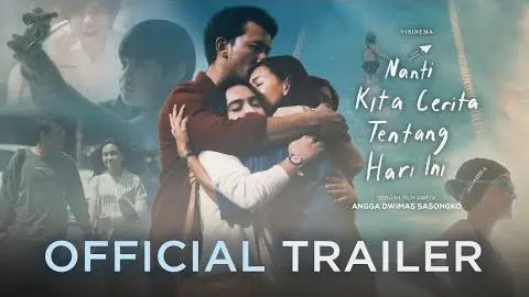 Nanti Kita Cerita Tentang Hari Ini (NKCTHI) - Official Trailer | 2 Januari 2020 di Bioskop_peliplat