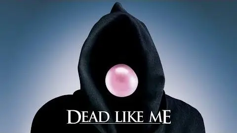 Dead Like Me - TV Show - Trailer_peliplat