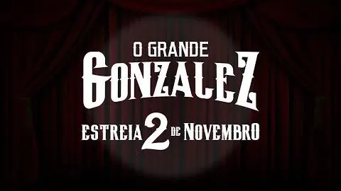 TRAILER - O GRANDE GONZALEZ_peliplat